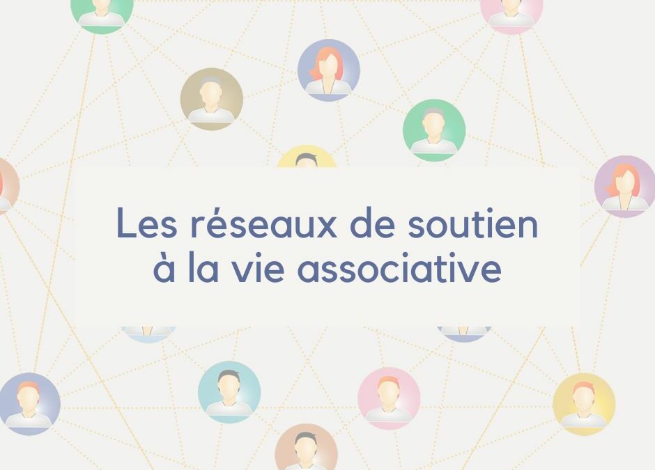 Les réseaux de soutien à la vie associative